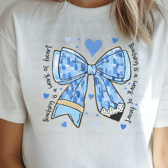 Blue Paint Strokes Pencil Bow Teaching is a Work of Heart