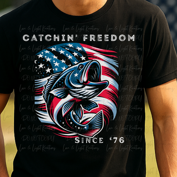 Catchin' Freedom Since 76'