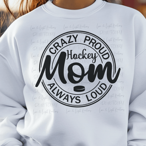 Crazy Proud Hockey Mom - Black