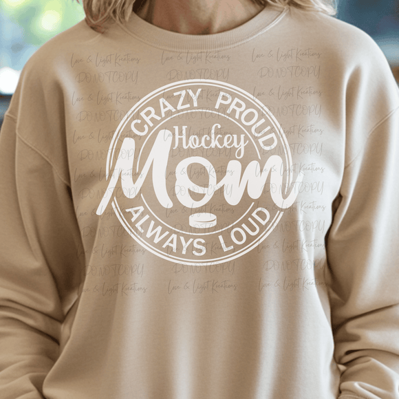 Crazy Proud Hockey Mom - White