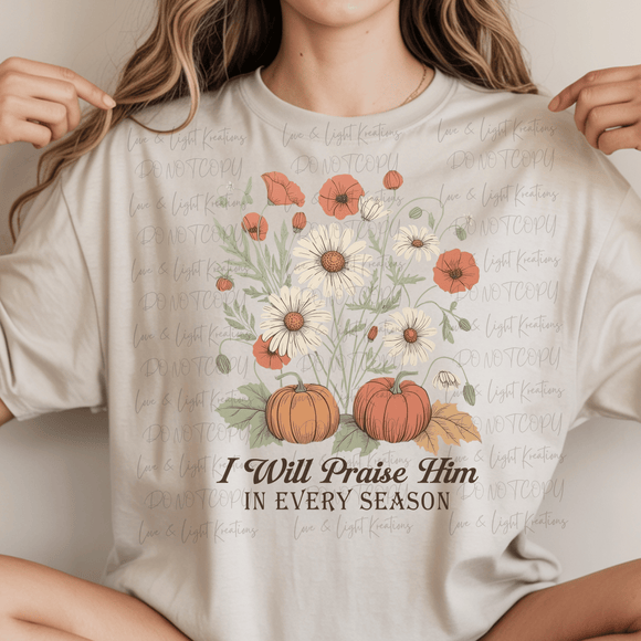 I Will Praise Him in Every Season Floral and Pumpkins