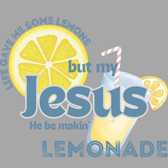 Jesus Makin' Lemonade