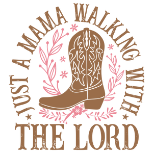 Just A MAMA Walking with the Lord