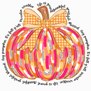 Life is Gourd, Thankful, Grateful Pumpkin