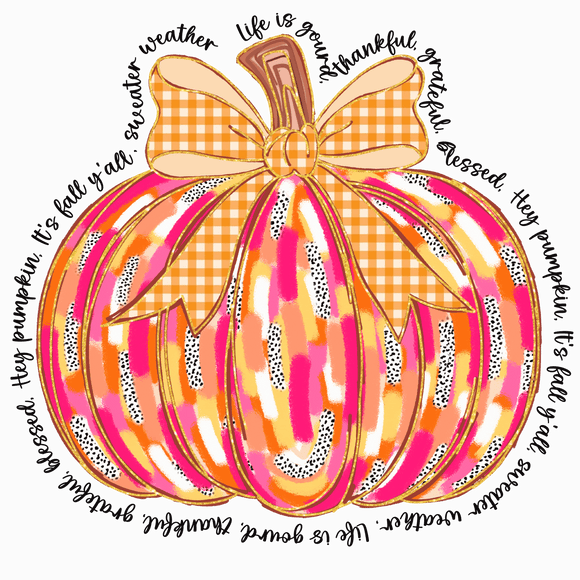 Life is Gourd, Thankful, Grateful Pumpkin