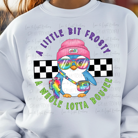 Little Bit Frosty Lotta Boujee Penguin