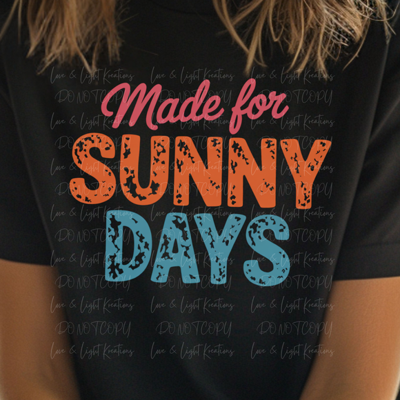 Made for Sunny Days