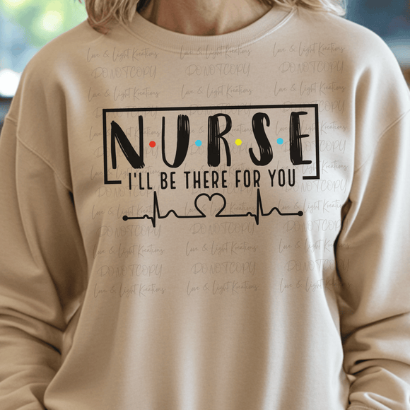 Nurse I'll be There for You