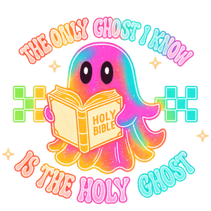 Only Ghost I Know is the Holy Ghost