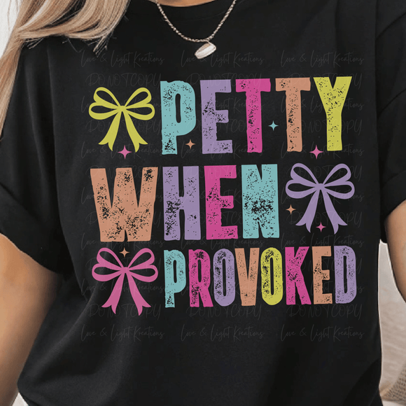 Petty when Provoked Bright Colors