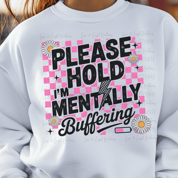 Please Hold I'm Mentally Buffering