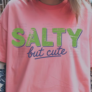 Salty but Cute