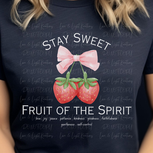 Stay Sweet Fruit of the Spirit