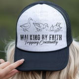 Walking By Faith Tripping Constantly Geese Black Font